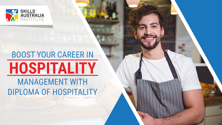 Boost Your Career in Hospitality Management with Diploma of Hospitality