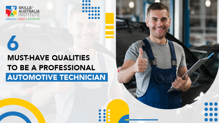 6 Must-Have Qualities to be A Professional Automotive Technician