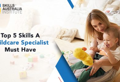 Top 5 Skills A Childcare Specialist Must Have
