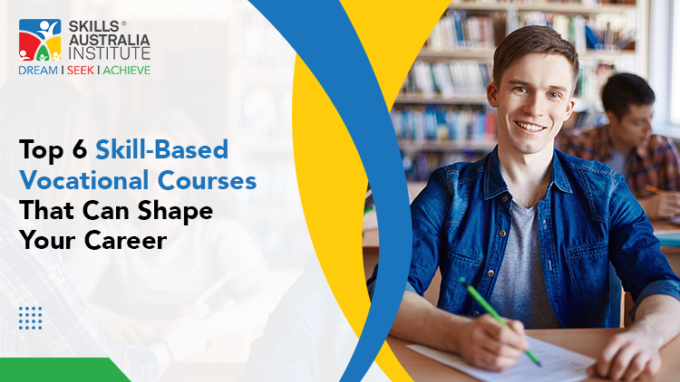 Top 6 Skill-Based Vocational Courses That Can Shape Your Career