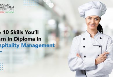 Top 10 Skills You’ll Learn In Diploma In Hospitality Management