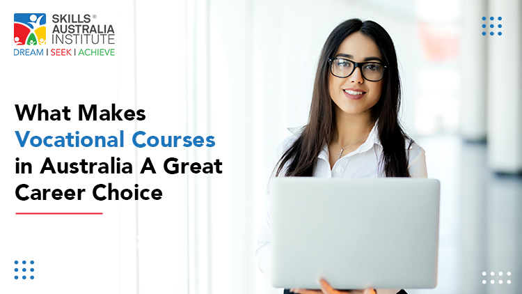 What Makes Vocational Courses in Australia a Great Career Choice?