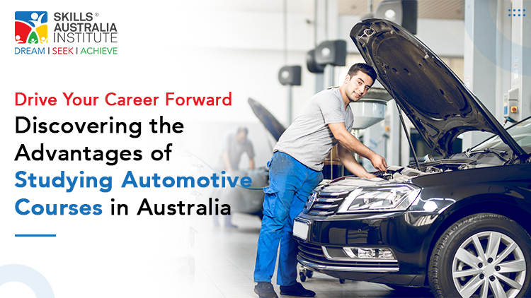 Drive Your Career Forward: Discovering the Advantages of Studying Automotive Courses in Australia