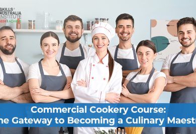 Commercial Cookery Course: The Gateway to Becoming a Culinary Maestro