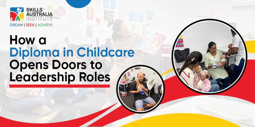 How a Diploma in Childcare Opens Doors to Leadership Roles