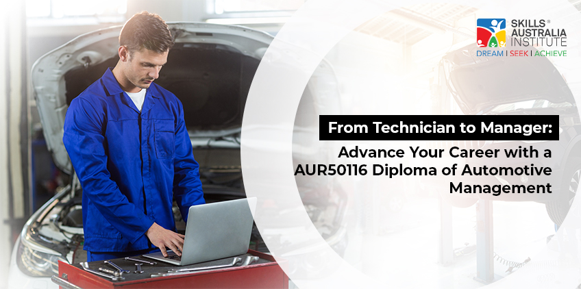 From Technician to Manager: Advance Your Career with a AUR50116 Diploma of Automotive Management