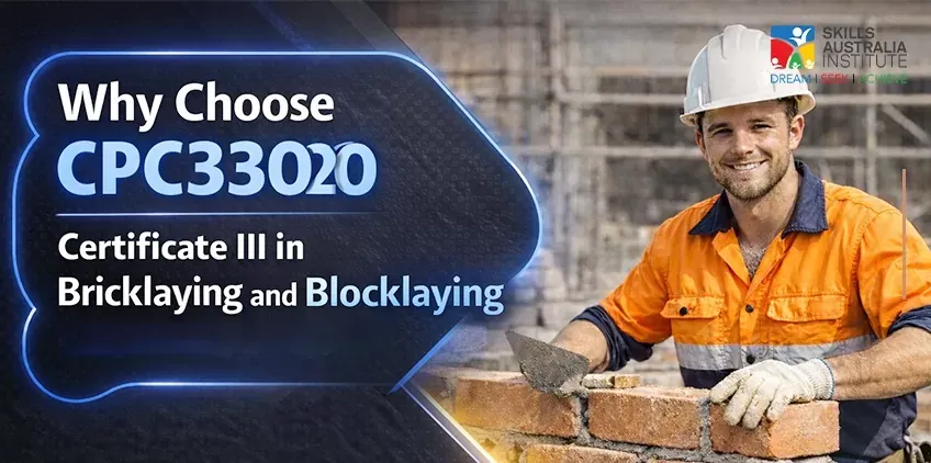 Why Choose CPC33020 Certificate III in Bricklaying and Blocklaying