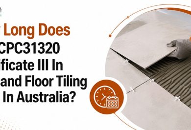 How Long Does The CPC31320 Certificate III In Wall and Floor Tiling Take In Australia?