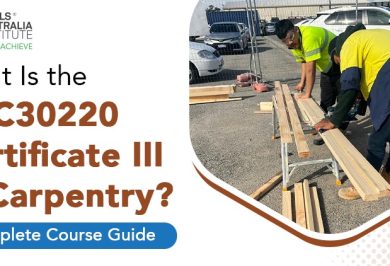 What Is the CPC30220 Certificate III in Carpentry? A Complete Course Guide