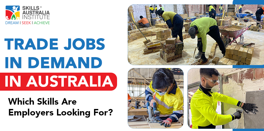 Trade Jobs in Demand in Australia: Which Skills Are Employers Looking For?
