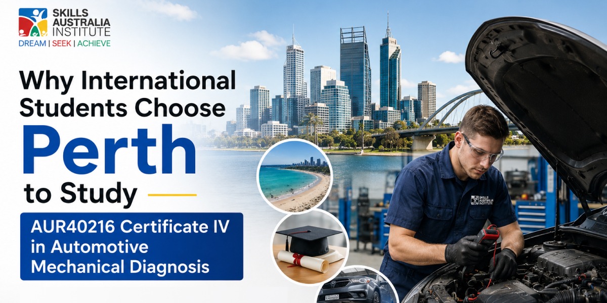 Why International Students Choose Perth to Study AUR40216 Certificate IV in Automotive Mechanical Diagnosis